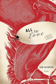 All for Love: A Novel - Dan Jacobson