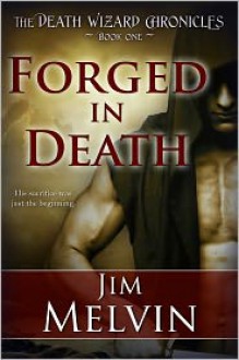 Forged in Death - Jim Melvin