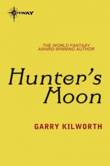 Hunter's Moon - Garry Douglas Kilworth