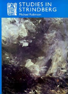 Studies in Strindberg - Michael Robinson