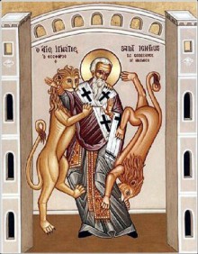 St. Ignatius of Antioch: The Epistles - St. Ignatius of Antioch, Paul A. Böer Sr.