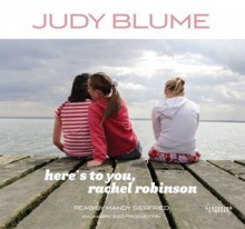 Here's to You, Rachel Robinson - Judy Blume