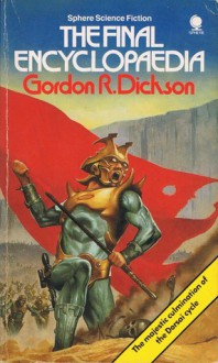 The Final Encyclopaedia - Gordon R. Dickson