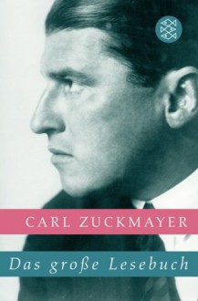 Das große Lesebuch - Carl Zuckmayer