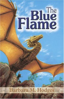 The Blue Flame - Barbara M. Hodges