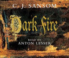 Dark Fire (Matthew Shardlake #2) - C.J. Sansom, Anton Lesser