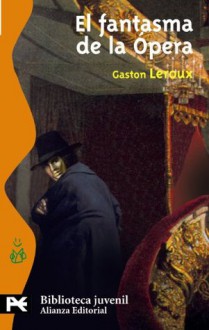 El Fantasma de la Ópera - Gaston Leroux, Mauro Armiño