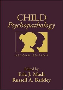 Child Psychopathology, Second Edition - Eric J. Mash, Russell A. Barkley