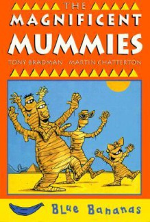 The Magnificent Mummies - Tony Bradman