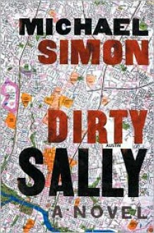 Dirty Sally (Dan Reles Mysteries ) - Michael Simon