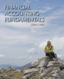 Financial Accounting Fundamentals (Loose-Leaf) - John J. Wild