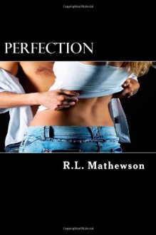 Perfection (Neighbor from Hell #2) - R.L. Mathewson