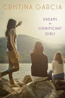 Dreams of Significant Girls - Cristina Garcia