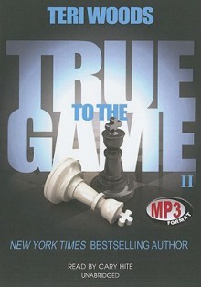 True to the Game II (True to the Game #2) - Teri Woods