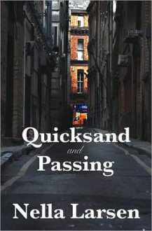 Quicksand and Passing - Nella Larsen