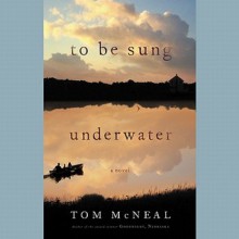 To Be Sung Underwater (Audio) - Tom McNeal, Susan Boyce