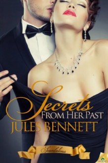 Secrets From Her Past - Jules Bennett