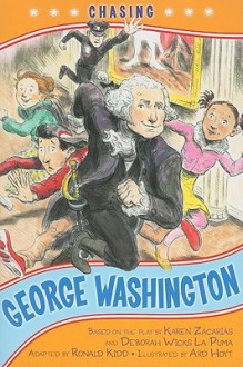 Chasing George Washington - The Kennedy Center, Ard Hoyt, Ronald Kidd