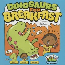 Dinosaurs for Breakfast - Amy J. Lemke