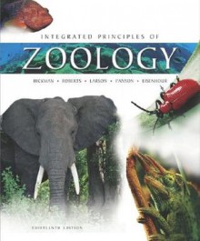 Integrated Principles of Zoology - Cleveland P. Hickman Jr., Larry S. Roberts, Allan Larson, Helen I'Anson, David J. Eisenhour