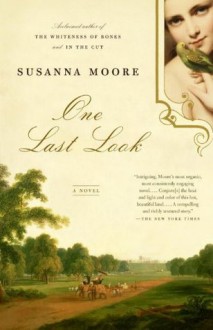 One Last Look (Vintage Contemporaries) - Susanna Moore