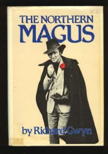 Northern Magus: Trudeau and Canada - Richard Gwyn