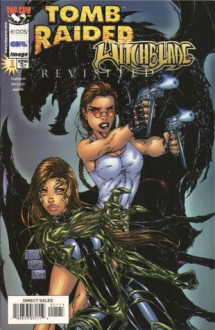 Tomb Raider Wichblade Revisited Special Volume 1 #1 - Brad Foxhoven, Renae Geerling, Brian Ching, Marco "Madman" Galli, Victor Llamas, Peter Steigerwald