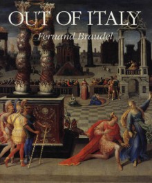 Out of Italy: 1450-1650 - Fernand Braudel, Siân Reynolds