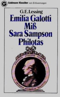 Emilia Galotti/Miss Sara Sampson/Philotas - Gotthold Ephraim Lessing, Klaus Briegleb, Gerd Thomä