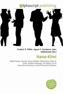 Hana-Kimi - Agnes F. Vandome, John McBrewster, Sam B Miller II