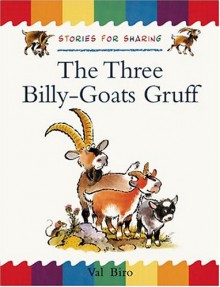 Oxford Reading Tree: Branch Library: Traditional Tales: The Three Billy Goats Gruff (Shared Reading Edition) (Oxford Reading Tree) - Val Biro