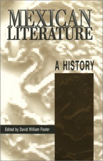 Mexican Literature: A History - David William Foster