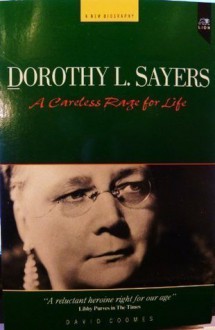 Dorothy L. Sayers: A Careless Rage for Life (paperback) - David Coomes