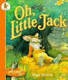 Oh, Little Jack - Inga Moore