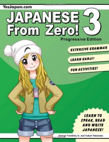 Japanese from Zero! 3 - George Trombley, Yukari Takenaka