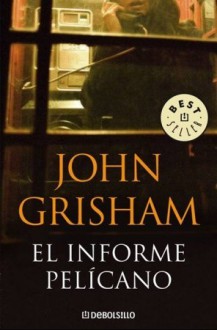 El informe pelícano - John Grisham