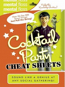 Mental Floss: Cocktail Party Cheat Sheets - Mental Floss