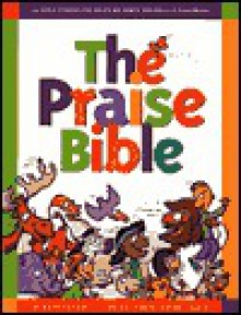 The Praise Bible: 52 Bible Stories for Enjoying God's Goodness and Greatness - Mack Thomas