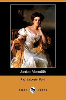 Janice Meredith (Dodo Press) - Paul Leicester Ford