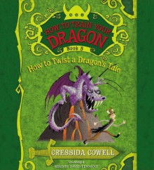 How to Twist a Dragon's Tale - Cressida Cowell