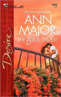 The Bride Tamer - Ann Major