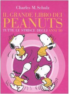 Il grande libro dei Peanuts. Tutte le strisce degli anni '80 - Charles M. Schulz