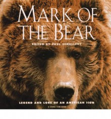 Mark of the Bear - Paul Schullery