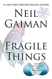 Fragile Things - Neil Gaiman