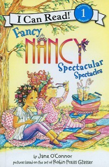 Spectacular Spectacles (I Can Read Fancy Nancy - Level 1) - Jane O'Connor, Ted Enik, Robin Preiss Glasser