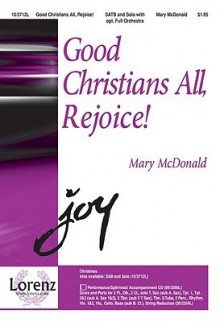 Good Christians All, Rejoice! - Mary McDonald