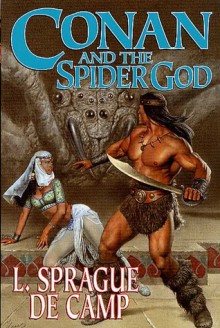 Conan and the Spider God - L. Sprague de Camp