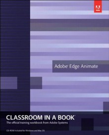 Adobe Edge Animate Classroom in a Book (Classroom in a Book (Adobe)) - Adobe Creative Team