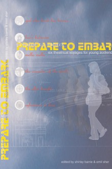 Prepare to Embark - Shirley Barrie, Emil Sher