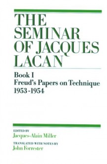 Freud's Papers on Technique, 1953-1954 - Jacques Lacan, John Forrester, Sylvana Tomaselli, Jacques-Alain Miller